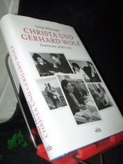 Christa und Gerhard Wolf : gemeinsam gelebte Zeit / Sonja Hilzinger