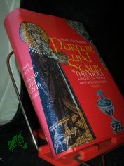 Purpur und Staub : Theodora, Kaiserin von Byzanz / Odile Weulersse. Aus dem Franz. von Dorothee Asendorf