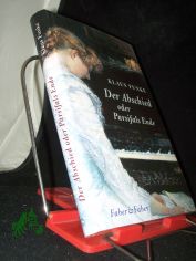 Der Abschied oder Parsifals Ende : ein Roman um Hans von B�low / Klaus Funke