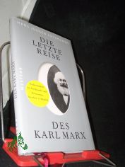 Die letzte Reise des Karl Marx / Hans J�rgen Krysmanski