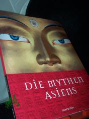 Die Mythen Asiens / Clio Whittaker. [�bers. aus dem Engl.: Wiebke Diederichs]