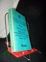 Welt, was frag ich nach dir? : Polit. Portr. grosser Komponisten / Frank Schneider