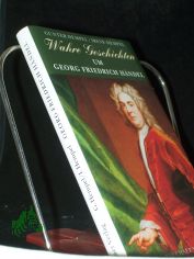 Wahre Geschichten um Georg Friedrich H�ndel / aufgeschrieben von Irene und Gunter Hempel