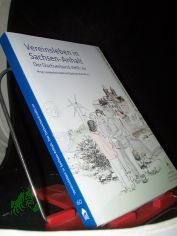 Vereinsleben in Sachsen-Anhalt : der Dachverband stellt vor / Hrsg. Landesheimatbund Sachsen-Anhalt e.V.