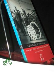 Kein Gl�ck in Halle : aus dem Leben einer Uhrmacherwitwe, Helene 