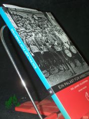 Ein Palast f�r Arbeiter : 100 Jahre Volkspark Halle / Simone Trieder. [Hrsg.: Peter Gerlach und Moritz G�tze]