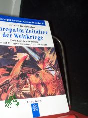 Europa im Zeitalter der Weltkriege : die Entfesselung und Entgrenzung der Gewalt / Volker Berghahn