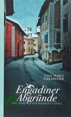 Engadiner Abgr�nde : ein Mord f�r Massimo Capaul : Roman / Gian Maria Calonder