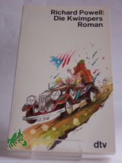 Die Kwimpers : Roman / Richard Powell. Dt. von Walter Hasenclever