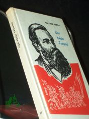 Der beste Freund : Friedrich Engels, sein Leben u. sein Werk / Walther Victor. [Ill. von Helmut Kloss]