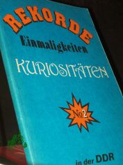 Rekorde, Einmaligkeiten, Kuriosit�ten in der DDR  Teil: No. 2.