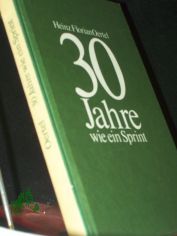 30 [Dreissig] Jahre wie ein Sprint / Heinz Florian Oertel