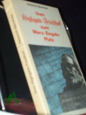 Vom Highgate-Friedhof zum Marx-Engels-Platz : Marx-Engels-Jubil�en im Spiegel e. Jahrhunderts / Heinrich Gemkow