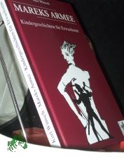 Mareks Armee : Kindergeschichten f�r Erwachsene / Kurt W�nsch. Ill.: Burghard Aust
