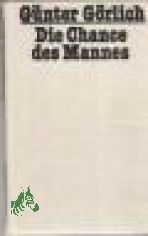 Die Chance des Mannes / G�nter G�rlich