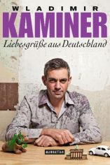 Liebesgr��e aus Deutschland / Wladimir Kaminer