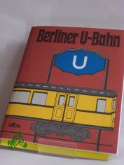 Berliner U-Bahn / Ulrich Lemke ; Uwe Poppel