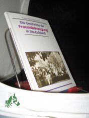 Die Geschichte der Frauenbewegung in Deutschland / Rosemarie Nave-Herz. [Hrsg. von der Nieders�chsischen Landeszentrale f�r Politische Bildung]