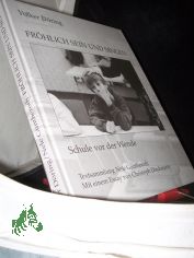 Fr�hlich sein und singen : Schule vor der Wende / Volker D�ring. Textsammlung Nele G�ntheroth. Mit einem Essay von Christoph Dieckmann