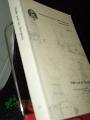 Halle und der Bergbau : Beitr�ge der wissenschaftlichen Tagungen am 17./18. Oktober 2003 und 24./25. September 2004 / [hrsg. vom Landesheimatbund Sachsen-Anhalt e.V. Red.: Cornelia Wewetzer ...]