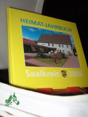 Heimat-Jahrbuch Saalkreis 2006. Band 12. In Zusammenarbeit mit dem Museum Petersberg.