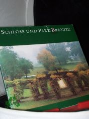 Schloss und Park Branitz / [Hrsg. Bezirksmuseum Cottbus, Schloss Branitz. Red. Siegfried Neumann ...]