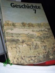 Geschichte  Teil: Kl. 7. / Lehrbuch.