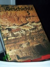Geschichte  Teil: Kl. 5. / Lehrbuch.