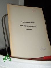 Regionalgeschichte im Geschichtsunterricht Klasse 7, Autoren: Klaus Oestereic