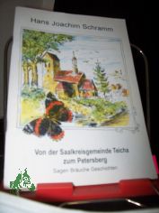 Von der Saalkreisgemeinde Teicha zum Petersberg, Sagen - Br�uche - Geschichten, sagenhafte Heimat Heft 2