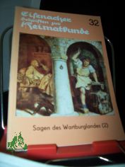 Sagen des Wartburglandes  Teil: Teil 2., Sagen von Ludwig Bechstein, Johann Heinrich Christian Heusinger, August Witzschel und Chr. Ludwig Wucke / bearb. von Heinz Seidel