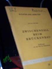 Tarnschrift der KPD: Grisar, Erich: Zwischenfall beim Br�ckenbau. Erz�hlungen aus der Welt der Br�ckenbauer. [Tats�chlich: Wissen und Tat. Zeitschrift f�r Theorie und Praxis des wissenschaftlichen Sozialismus, Jahrgang 14, Nr. 8/1959]. (= l