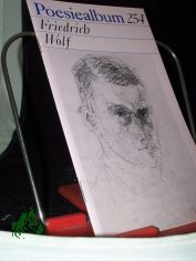 Friedrich Wolf / [Ausw. dieses Heftes: Dorothea Oehme]