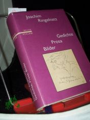 Gedichte, Prosa, Bilder / Joachim Ringelnatz. Hrsg. von Frank M�bus und Friederike Schmidt-M�bus