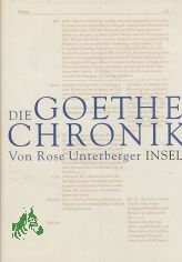 Die Goethe-Chronik / von Rose Unterberger