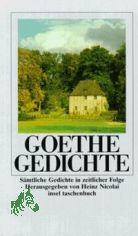 Gedichte : S�mtliche Gedichte in zeitlicher Folge / Goethe. Hrsg. von Heinz Nicolai