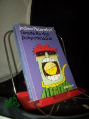 Gnade f�r den Jackpotknacker : Satiren / Jochen Petersdorf. Mit Ill. von Kathrin Haller