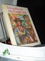 Ich wollte nie ein Engel sein : d. Leben Rosa Luxemburgs nach Briefen u. Dokumenten / aufgezeichnet von G�nter Radczun