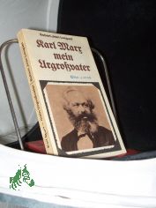 Karl Marx, mein Urgrossvater / Robert-Jean Longuet. [Aus d. Franz. �bers. von G�nter Kluge]