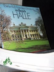 Tourismus, Wandern, Erholung im Bezirk Halle / [Hrsg.: DEWAG Halle. In Zusammenarbeit mit dem Bezirksausschu� f�r Tourismus]