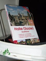 Stadtf�hrer Halle (Saale) : [Tagestouren und Kulturtipps ; �bersichts- und Detailkarten ; Shoppen, Ausgehen, �bernachten] / Michael Pantenius