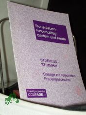 Stimmlos, stimmhaft, Collagen zur regionalen Frauengeschichte