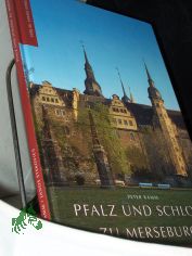 Pfalz und Schloss zu Merseburg / Peter Ramm. Mit Fotogr. von Janos Stekovics