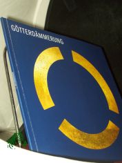 G�tterd�mmerung, Richard Wagner, Dritter Tag des B�hnenfestivals 