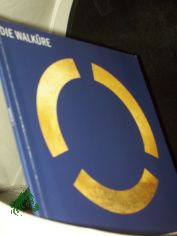 Richard Wagner, Die Walk�re, erster Tag des B�hnenfestspiels 