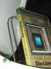 Die L�sung : Roman / Hedda Zinner