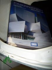 Faszination Architektur : die Welt von Morgen ; ungew�hnliche Orte ; Highlights der Weltarchitektur / [Texte Emmanuelle Graffin. �bers. Carmen Nerreter. Red. der dt. Ausg. Verlagsb�ro Wais & Partner, Stuttgart]