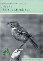Unsere Wiesenschm�tzer : Aus d. Leben von Schwarz- u. Braunkehlchen / Wilhelmus Frankevoort ; Herbert Hubatsch