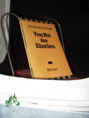 Vom Mut des K�nstlers / Johannes R. Becher. Mit e. Nachw. v. Alexander Dymschitz