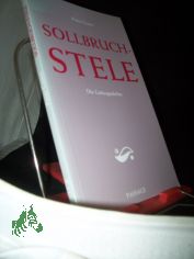 Sollbruch-Stele : die Liebesgedichte / Peter Gosse